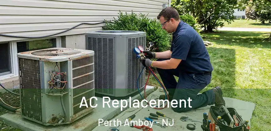 AC Replacement Perth Amboy - NJ