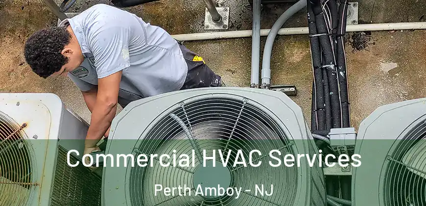 Commercial HVAC Services Perth Amboy - NJ